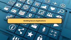 Building Secure Applications